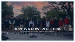 Hope Is a Powerful Thing Hope Is a Powerful Thing