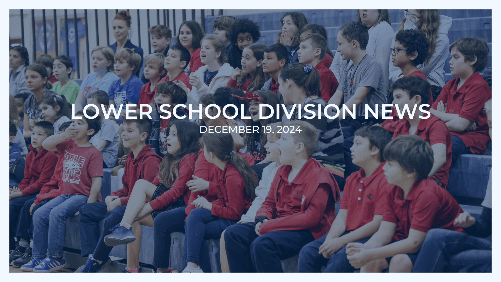 Lower School Division News: Dec. 19, 2024